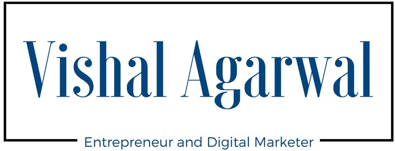 Vishal Agarwal | Entrepreneur and Digital Marketer